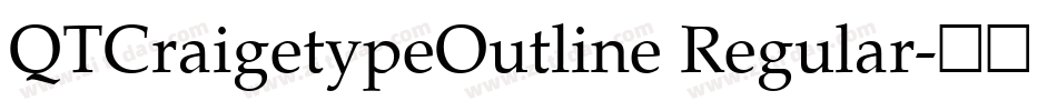 QTCraigetypeOutline Regular字体转换